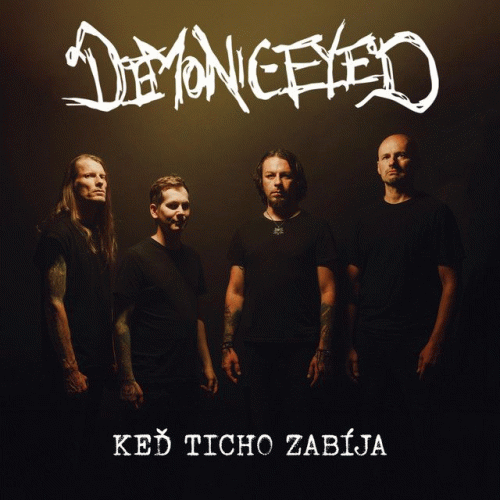 Demonic-Eyed : Keď Ticho Zabíja